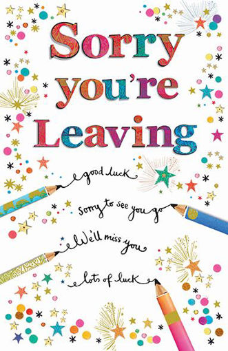 Picture of SORRY YOURE LEAVING CARD